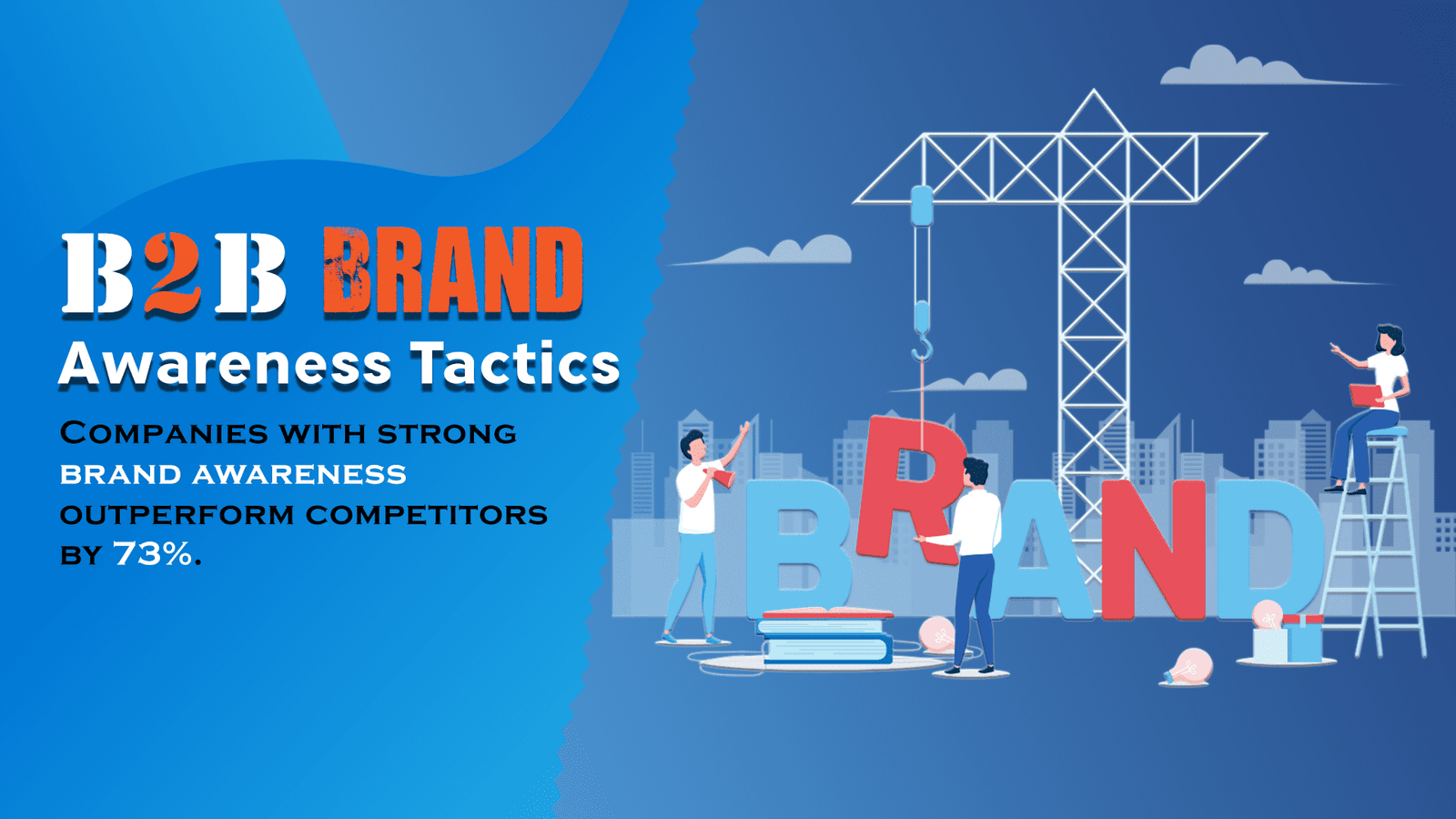 B2B Brand Awareness Tactics