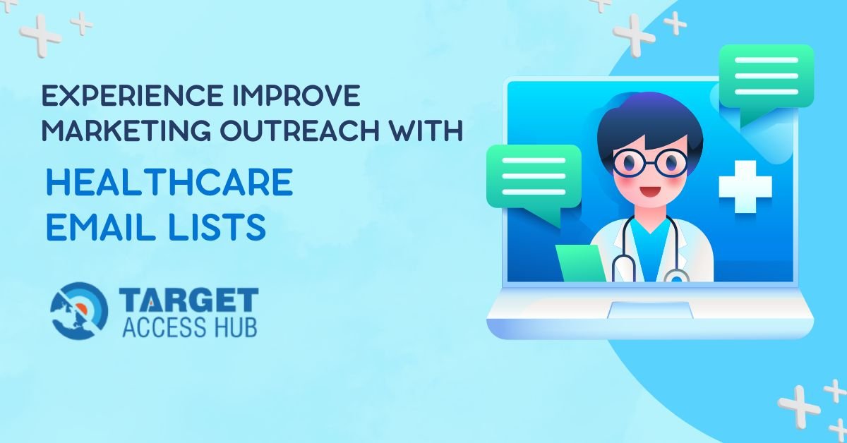Experience Improved Marketing Outreach with Healthcare Email Lists